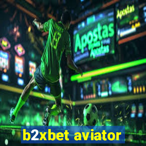 b2xbet aviator